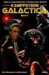 Enlarge image Cover: KAMPFSTERN GALACTICA, BAND 3 - VIER ROMANE IN EINEM BAND - epubli