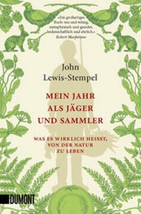 Abbildung von: Mein Jahr als Jäger und Sammler - DuMont Buchverlag