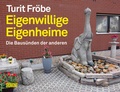 Cover: Eigenwillige Eigenheime - DuMont Buchverlag