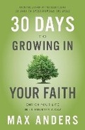 Cover: 30 Days to Growing in Your Faith - Thomas Nelson Publishers