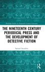Cover: The Nineteenth Century Periodical Press and the Development of Detective Fiction - Routledge