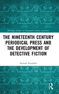 Cover: The Nineteenth Century Periodical Press and the Development of Detective Fiction - Routledge