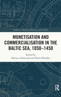 Cover: Monetisation and Commercialisation in the Baltic Sea, 1050-1450 - Routledge