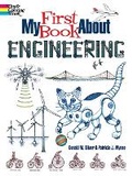Cover: My First Book About Engineering - Dover Publications Inc.