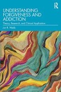 Bild: Understanding Forgiveness and Addiction: - Routledge