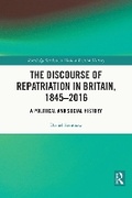 Cover: The Discourse of Repatriation in Britain, 1845-2016 - Routledge