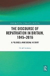 Enlarge image Cover: The Discourse of Repatriation in Britain, 1845-2016 - Routledge