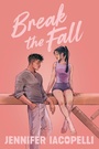 Cover: Break the Fall - G.P.Putnam's Sons Books for Young Readers'
