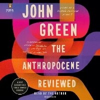 Enlarge image Cover: The Anthropocene Reviewed - Penguin Audio