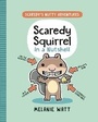 Cover: Scaredy Squirrel In a Nutshell - Tundra Books