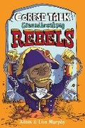 Cover: Corpse Talk: Groundbreaking Rebels - DK Children