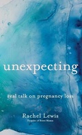 Cover: Unexpecting - Bethany House Publishers