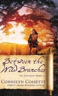 Cover: Between the Wild Branches - Bethany House Publishers