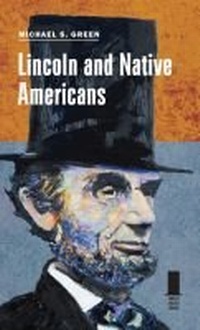 Enlarge image Cover: Lincoln and Native Americans - Southern Illinois University Press