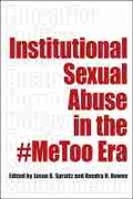 Cover: Institutional Sexual Abuse in the #MeToo Era - Southern Illinois University Press