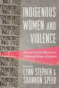 Cover: Indigenous Women and Violence - University of Arizona Press