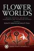 Cover: Flower Worlds - University of Arizona Press