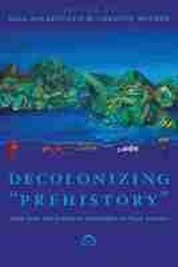 Enlarge image Cover: Decolonizing "Prehistory - University of Arizona Press