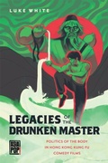 Cover: Legacies of the Drunken Master - University of Hawai'i Press