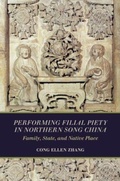 Cover: Performing Filial Piety in Northern Song China - University of Hawai'i Press