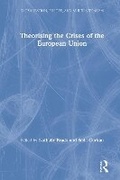 Cover: Theorising the Crises of the European Union - Routledge