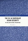 Cover: The Eu in Southeast Asian Security - Routledge