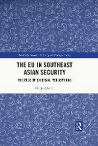 Enlarge image Cover: The Eu in Southeast Asian Security - Routledge