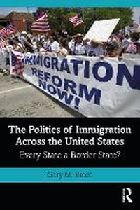 Abbildung von: The Politics of Immigration Across the United States - Routledge