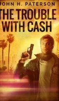 Cover: The Trouble With Cash - Blurb