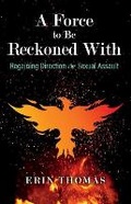 Cover: A Force to Be Reckoned With - Bookbaby