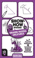 Cover: Show-How Guides: Drawing Magical Creatures - Odd Dot