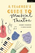 Cover: A Teacher's Guide to Musical Theatre - Methuen Drama