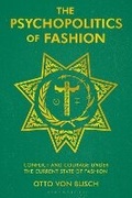 Cover: The Psychopolitics of Fashion - Bloomsbury Visual Arts