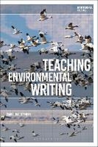Enlarge image Cover: Teaching Environmental Writing - Bloomsbury Academic