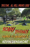 Cover: Scary Things Happen in Lakewood 2 - Kevin Densmore