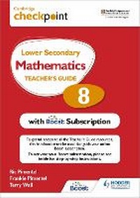 Enlarge image Cover: Cambridge Checkpoint Lower Secondary Mathematics Teacher's Guide 8 with Boost Subscription - Hodder Education
