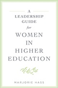 Cover: A Leadership Guide for Women in Higher Education - Johns Hopkins University Press