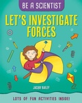 Cover: Let's Investigate Forces - Crabtree Publishing Company