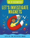 Cover: Let's Investigate Magnets - Crabtree Publishing Company