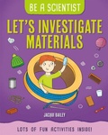 Cover: Let's Investigate Materials - Crabtree Publishing Company