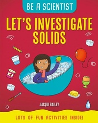 Enlarge image Cover: Let's Investigate Solids - Crabtree Publishing Company