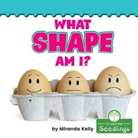 Enlarge image Cover: What Shape Am I? - Crabtree Seedlings