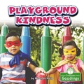 Cover: Playground Kindness - Crabtree Seedlings