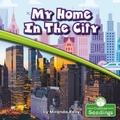 Cover: My Home in the City - Crabtree Publishing Co,US