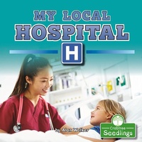 Enlarge image Cover: My Local Hospital - Crabtree Publishing Co,US