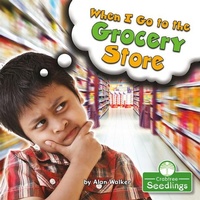 Enlarge image Cover: When I Go to the Grocery Store - Crabtree Publishing Co,US