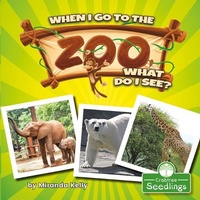 Enlarge image Cover: When I Go to the Zoo, What Do I See? - Crabtree Publishing Co,US