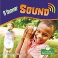 Cover: I Hear Sound - Crabtree Publishing Co,US