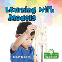 Enlarge image Cover: Learning with Models - Crabtree Publishing Co,US
