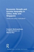 Cover: Economic Growth and Income Inequality in China, India and Singapore - Routledge